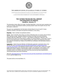 THE	
  AMERICAN	
  SCHOOL	
  OF	
  CLASSICAL	
  STUDIES	
  AT	
  ATHENS	
   	
   54	
  SOUIDIAS	
  STREET,	
  GR-­‐106	
  76	
  ATHENS	
  GREECE	
  TELEPHONE:	
  011-­‐30-­‐213-­‐000-­‐240