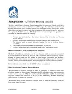Backgrounder – Affordable Housing Initiative The 2001 federal Speech from the Throne indicated the Government of Canada would help stimulate the creation of more affordable rental housing. The federal/provincial/territ