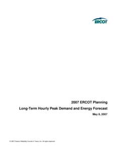 Microsoft Word - 2007ERCOTPlanningLongTermHourlyDemandEnergyForecast05222007.doc