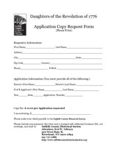 Daughters of the Revolution of 1776 Application Copy Request Form (Please Print) Requestor Information: First Name____________________ Last Name________________________