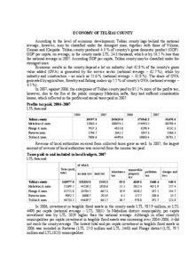 ECONOMY OF TELŠIAI COUNTY According to the level of economic development, Telšiai county lags behind the national average; however, may be classified under the strongest ones, together with those of Vilnius,