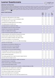 Learner Questionnaire Important instructions I developed the skills expected from this training. I identified ways to build on my current knowledge and skills. The training focused on relevant skills.