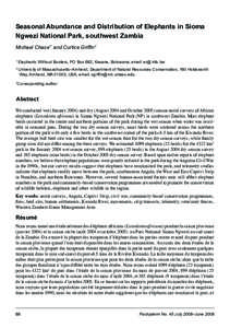 Seasonal Abundance and Distribution of Elephants in Sioma Ngwezi National Park, southwest Zambia Michael Chase1* and Curtice Griffin2 1  Elephants Without Borders, PO Box 682, Kasane, Botswana; email: [removed]