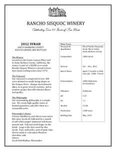 RANCHO SISQUOC WINERY Celebrating Over 40 Years of Fine Wines 2012 SYRAH SANTA BARBARA COUNTY ESTATE GROWN AND BOTTLED The Winery