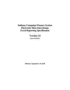 Indiana Campaign Finance System Electronic Data Interchange Excel Reporting Specification Version 1.0 dated[removed]