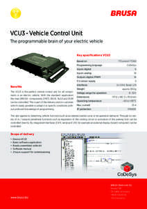 VCU3 - Vehicle Control Unit The programmable brain of your electric vehicle Key specifications VCU3 Based on Programming language