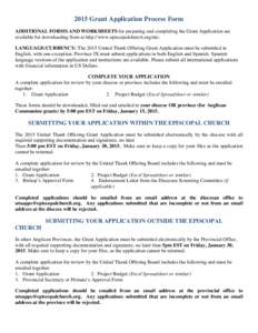 2015 Grant Application Process Form ADDITIONAL FORMS AND WORKSHEETS for preparing and completing the Grant Application are available for downloading from at http://www.episcopalchurch.org/uto. LANGUAGE/CURRENCY: The 2015