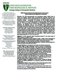    The Ohio Musculoskeletal and Neurological Institute (OMNI) supports research aimed at improving the diagnosis, treatment, and prevention of