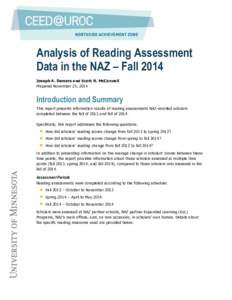 NORTHSIDE ACHIEVEMENT ZONE 	
   Analysis of Reading Assessment Data in the NAZ – Fall 2014 Joseph A. Demers and Scott R. McConnell