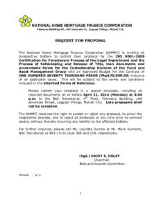 NATIONAL HOME MORTGAGE FINANCE CORPORATION Filomena Building III,, 104 Amorsolo St., Legaspi Village, Makati City REQUEST FOR PROPOSAL The National Home Mortgage Finance Corporation (NHMFC) is inviting all prospective bi