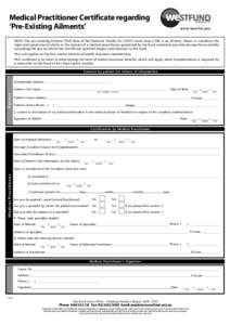 Medical Practitioner Certificate regarding ‘Pre-Existing Ailments’ we’re here for you  NOTE: The pre-existing Ailment (PEA) Rule of the National Health Actstates that a PEA is an ailment, illness or conditi