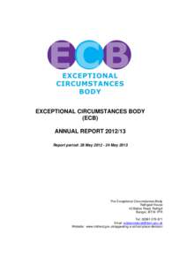 EXCEPTIONAL CIRCUMSTANCES BODY (ECB) ANNUAL REPORTReport period: 28 MayMayThe Exceptional Circumstances Body