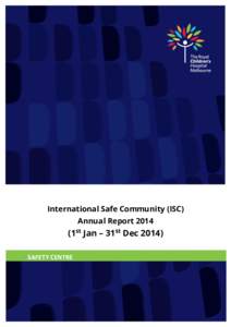 International Safe Community (ISC) Annual Report[removed]1st Jan – 31st Dec[removed]SAFETY CENTRE