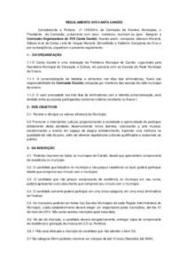 REGULAMENTO XVII CANTA CANDÓI Considerando a Portaria nº [removed], da Comissão de Eventos Municipais, o Presidente da Comissão, juntamente com seus membros, reuniram-se para designar a Comissão Organizadora do XVII 