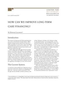 June 2008, Number 8-8  HOW CAN WE IMPROVE LONG-TERM CARE FINANCING? By Howard Gleckman*