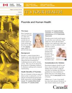 Fluoride and Human Health Updated: October 2010 IT’S YOUR HEALTH