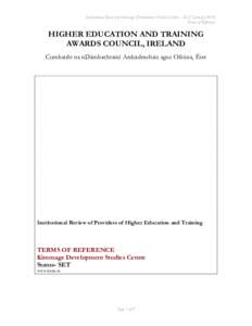 Institutional Review of Kimmage Development Studies Centre – 26-27 January 2010 Terms of Reference HIGHER EDUCATION AND TRAINING AWARDS COUNCIL, IRELAND Comhairle na nDámhachtainí Ardoideachais agus Oiliúna, Éire