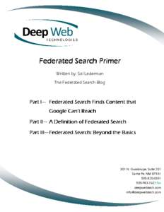 Information retrieval / World Wide Web / Searching / Federated search / Metasearch engine / Search engine / Invisible Web / Web search engine / Google Search / Information science / Internet search engines / Computing