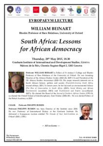 EVROPAEVM LECTURE  WILLIAM BEINART Rhodes Professor of Race Relations, University of Oxford  South Africa: Lessons