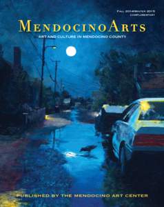 Fall 2014/Winter[removed]COMPLIMENTARY MendocinoArts art AND Culture In Mendocino County