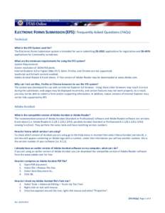 ELECTRONIC FORMS SUBMISSION (EFS): Frequently Asked Questions (FAQs) Technical What is the EFS System used for? The Electronic Forms Submission system is intended for use in submitting DS-2032 applications for registrati