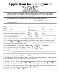 Application for Employment CITY OF YANKTON P. O. BOX 176 YANKTON, SD[removed]Qualified applications are considered for all open positions without regard to race, color, religion,