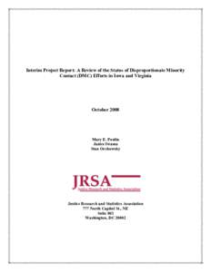 Interim Project Report: A Review of the Status of Disproportionate Minority Contact (DMC) Efforts in Iowa and Virginia October[removed]Mary E. Poulin