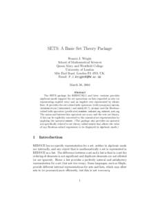 SETS: A Basic Set Theory Package Francis J. Wright School of Mathematical Sciences Queen Mary and Westfield College University of London Mile End Road, London E1 4NS, UK.