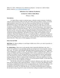 White, WReflections of an addiction psychiatrist: An Interview with Dr. Sheila Blume. Posted at www.williamwhitepapers.com. Reflections of an Addiction Psychiatrist: An Interview with Dr. Sheila Blume William L