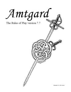 Amtgard The Rules of Play version 7.7 November 11, 2011 release  Contents