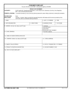 CONSUMER COMPLAINT For use of this form, see AR 608-1; the proponent agency is OACSIM AUTHORITY:  PRIVACY ACT STATEMENT