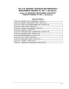 Title 37-B: DEFENSE, VETERANS AND EMERGENCY MANAGEMENT HEADING: PL 1997, c. 455, §9 (rpr) Chapter 16: EMERGENCY MANAGEMENT ASSISTANCE COMPACT HEADING: PL 1997, c. 780, §2 (new) Table of Contents Section 921. PURPOSE AN