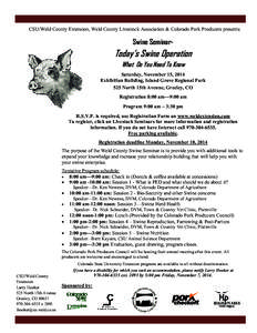 CSU/Weld County Extension, Weld County Livestock Association & Colorado Pork Producers presents:  Swine Seminar- Today’s Swine Operation What Do You Need To Know