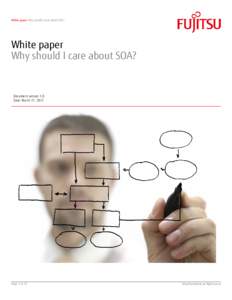 White paper Why should I care about SOA?  White paper Why should I care about SOA?  Document version 1.0