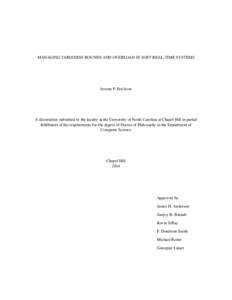 MANAGING TARDINESS BOUNDS AND OVERLOAD IN SOFT REAL-TIME SYSTEMS  Jeremy P. Erickson A dissertation submitted to the faculty at the University of North Carolina at Chapel Hill in partial fulfillment of the requirements f