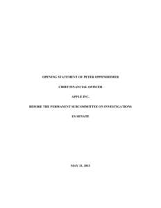    OPENING STATEMENT OF PETER OPPENHEIMER CHIEF FINANCIAL OFFICER APPLE INC. BEFORE THE PERMANENT SUBCOMMITTEE ON INVESTIGATIONS