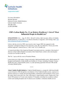 For more information: Michael Romano National Director, Media Relations Catholic Health Initiatives[removed]c[removed]