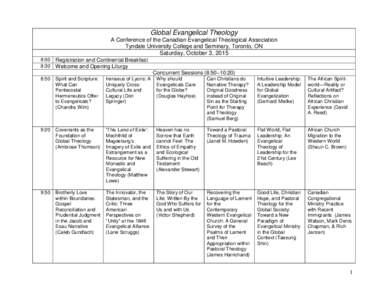 Global Evangelical Theology A Conference of the Canadian Evangelical Theological Association Tyndale University College and Seminary, Toronto, ON Saturday, October 3, 2015 8:00 Registration and Continental Breakfast 8:30