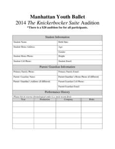 Manhattan Youth Ballet 2014 The Knickerbocker Suite Audition *There is a $20 audition fee for all participants. Student Information Student Name: