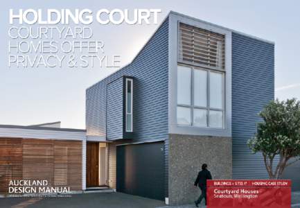 OVERVIEW The concept of the courtyard house reinterprets the suburban ideal of a detached house sitting in the middle of a plot. These dwellings challenge the conventional and are an exciting option for lifestylers.