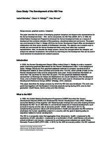 Case Study: The Development of the HDI Tree Isabel Meirelles1, César A. Hidalgo2,3, Alex Simoes2 Design process, graphical systems, metaphors This paper describes the process of developing graphical metaphors and diagra