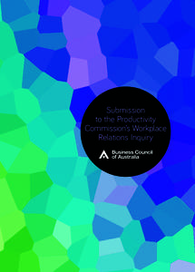 Submission to the Productivity Commission’s Workplace Relations Inquiry  1