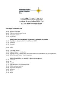 Bristol Marriott Royal Hotel College Green, Bristol BS1 5TA 27 and 28 November 2014 Thursday 27th November[removed]