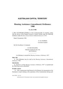 AUSTRALIAN CAPITAL TERRITORY  Housing Assistance (Amendment) Ordinance 1988 No. 66 of 1988 I, THE GOVERNOR-GENERAL of the Commonwealth of Australia, acting