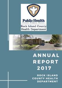 ANNUAL REPORT     2017 ROCK ISLAND COUNTY HEALTH DEPARTMENT