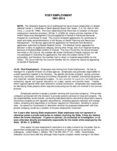 POST-EMPLOYMENT[removed]NOTE: The Delaware Superior Court addressed the issue of post-employment in Beebe Medical Center v. Certificate of Need Appeals Board, Del. Super., C.A. No. 94A[removed], Terry, J. (June 30, 1995)