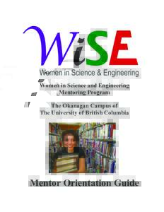 Women in Science and Engineering Mentoring Program The Okanagan Campus of The University of British Columbia  Mentor Orientation Guide