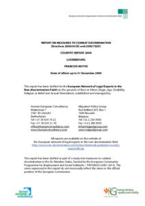 European network of legal experts in the non-discrimination field  REPORT ON MEASURES TO COMBAT DISCRIMINATION Directives[removed]EC and[removed]EC COUNTRY REPORT 2009 LUXEMBOURG