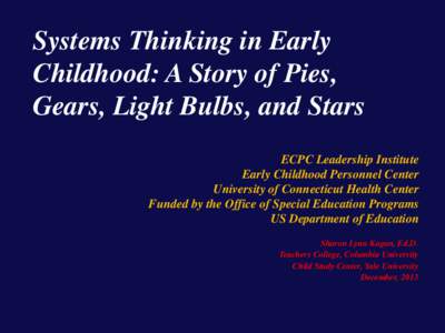 Systems Thinking in Early Childhood: A Story of Pies, Gears, Light Bulbs, and Stars