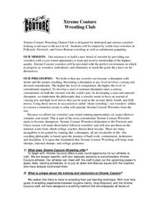 Xtreme Couture Wrestling Club Xtreme Couture Wrestling Charter Club is designed for dedicated and serious wrestlers looking to advance to the next level. Students will be trained by world class wrestlers in Folkstyle, Fr